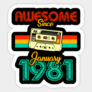 Awesome since January 1981 Sticker